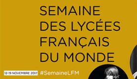 Semaine des lycées français du monde 2017